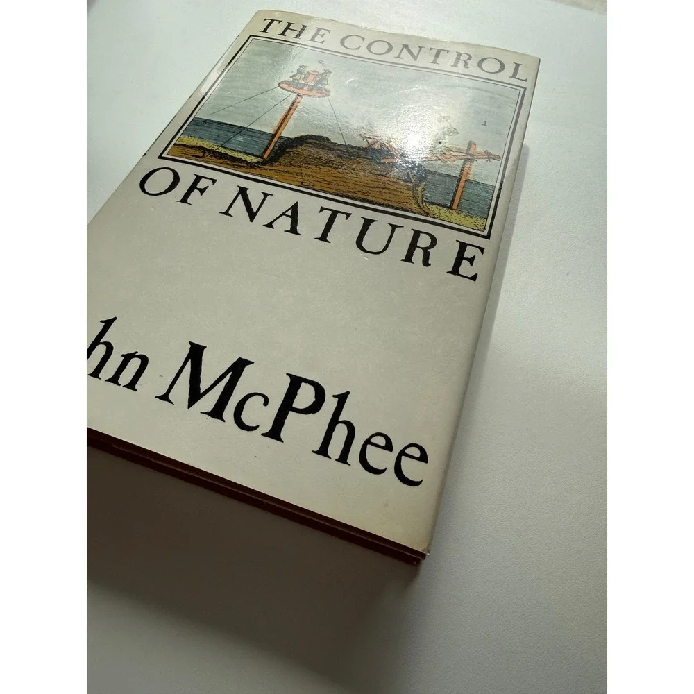 The Control of Nature John McPhee 1989 Hardcover First Edition 2nd Print FSG